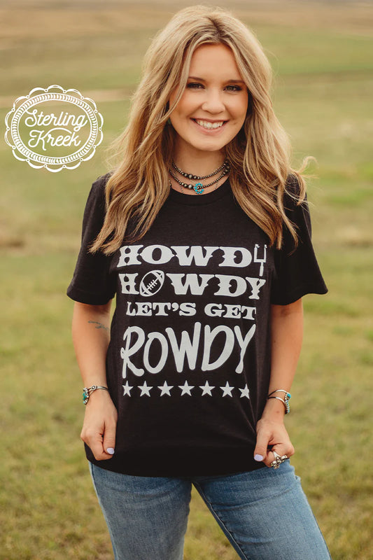 Howdy Howdy Lets Ger Rowdy - Black/White
