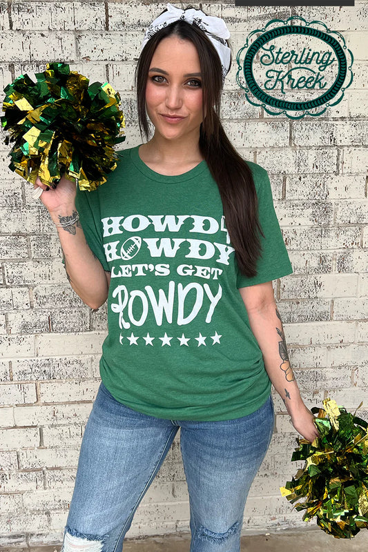Howdy Howdy Lets Ger Rowdy - Green